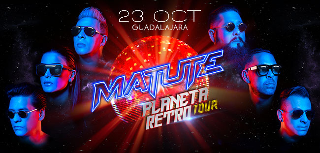 MATUTE - PLANETA RETRO TOUR