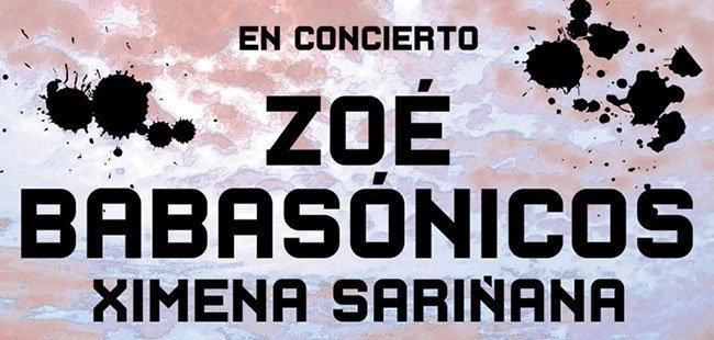 ZOÉ, BABASONICOS Y XIMENA SARIÑANA 